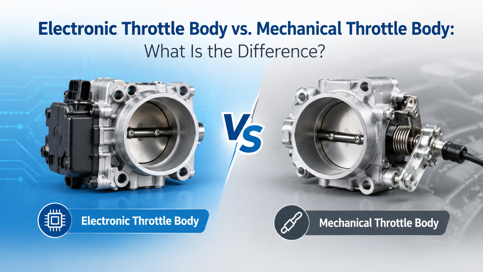 Electronic Throttle Body vs. Mechanical Throttle Body